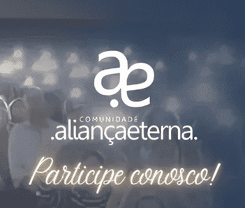 Comunidade Aliança Eterna - Participe conosco